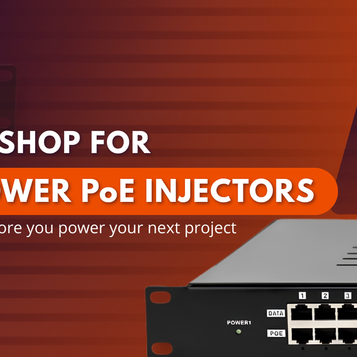 How to Shop for High-Power PoE++ Injectors