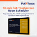 PoE Texas Display 10" Touchscreen Room Scheduler with Highly Visible LED Ring and MeetingPortal App