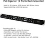 PoE Texas Injector 12-Port 10/100, Mode B, Rack Mount PoE Injector with 24 Volt 60 Watt Power Supply
